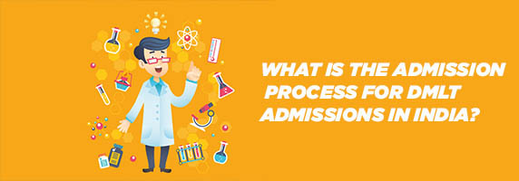 What is the admission process for DMLT admissions in India?